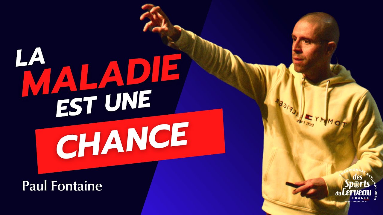 La maladie est une chance - Paul Fontaine
