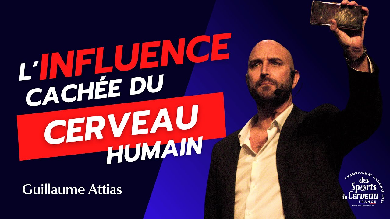 L'influence cachée du cerveau humain - Guillaume Attias